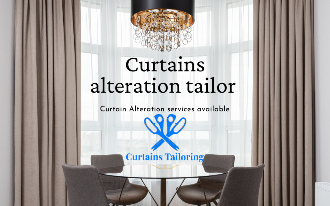 Upgrade Your Home by Using Best Curtain Alteration Services in Dubai